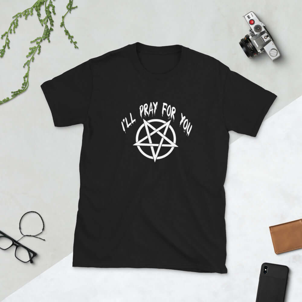 Black t-shirt with image of a pentagram and the words I'll pray for you printed on the front.
