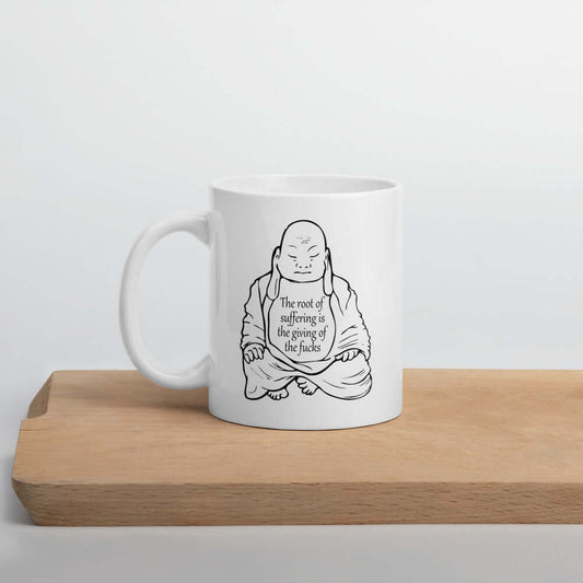 Root of all suffering zero fucks Buddha zen Mug