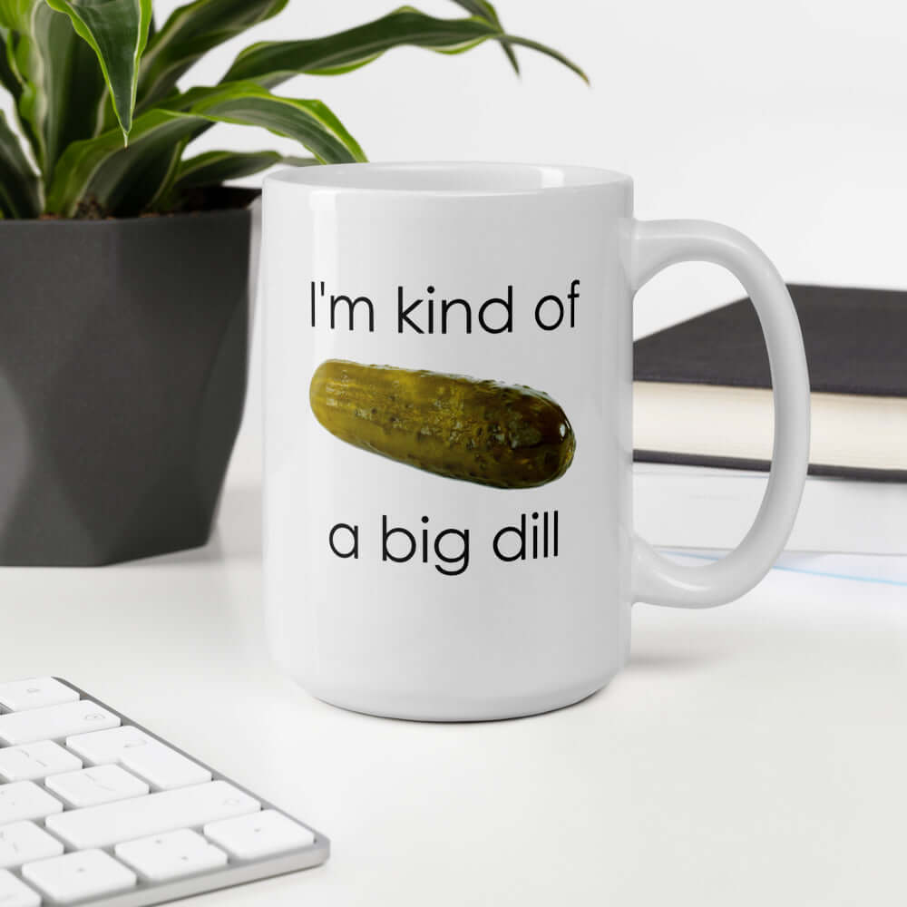 I'm a big deal dill pickle pun mug