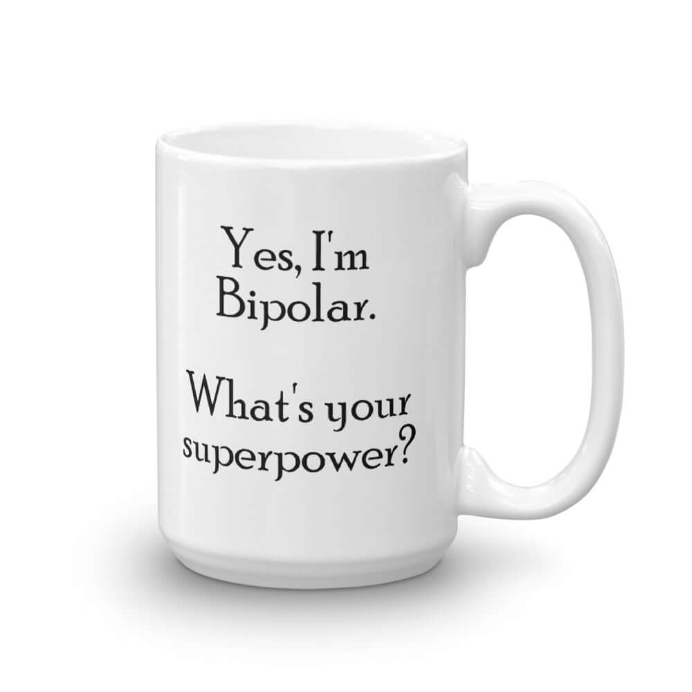 Bipolar super power mental health awareness coffee mug