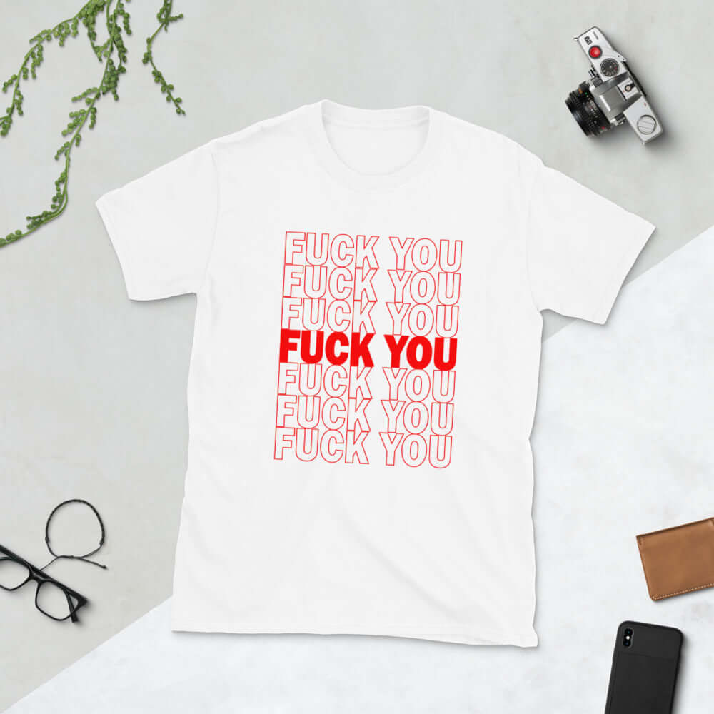 Fuck you T-Shirt