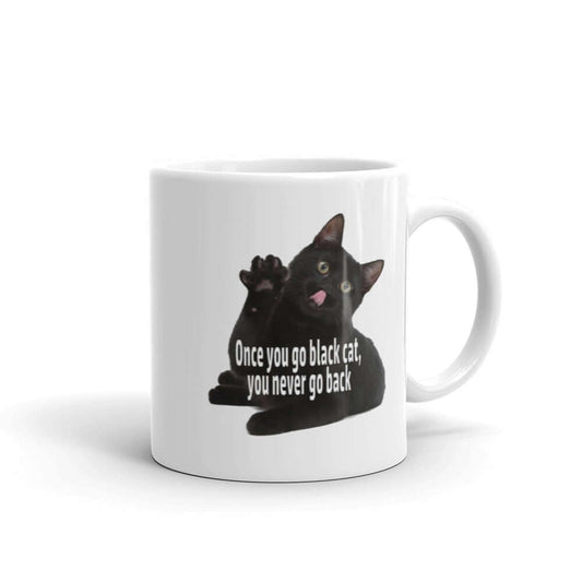 Once you go black cat you never go back funny cat mug