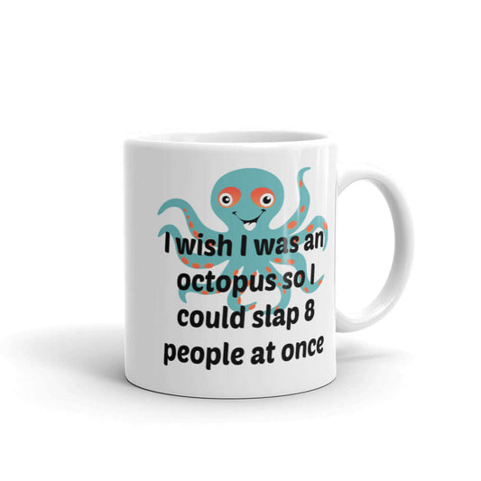 I wish I was an octopus funny mug