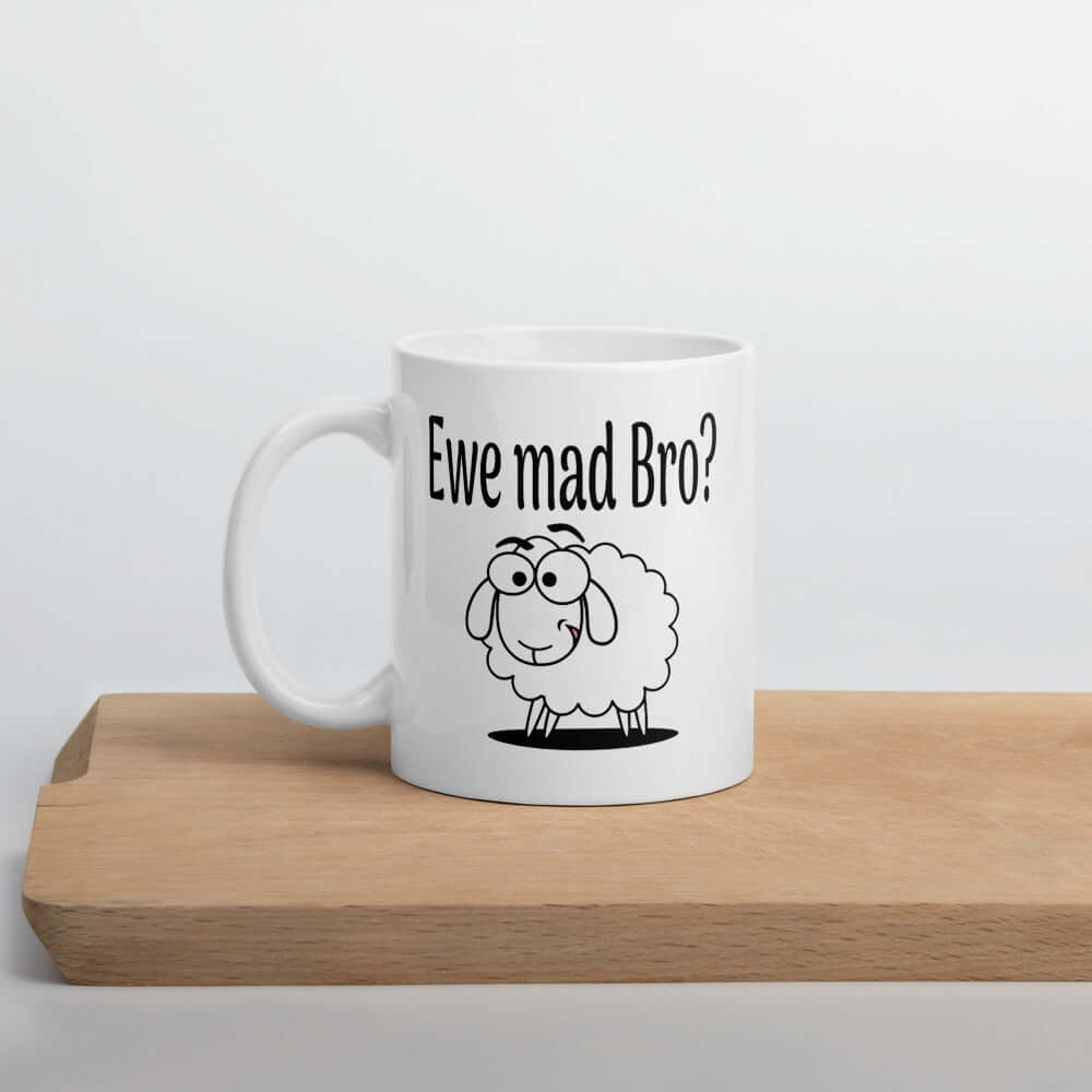 You mad bro funny sheep ewe pun mug