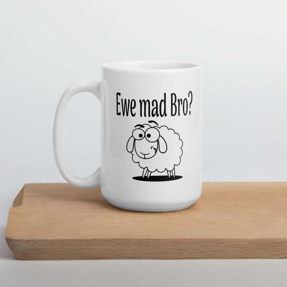 You mad bro funny sheep ewe pun mug
