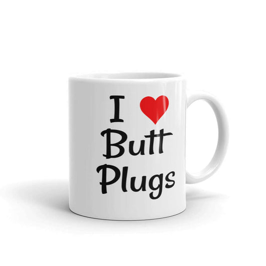 Funny I love butt plugs inappropriate sexual humor gag gift mug