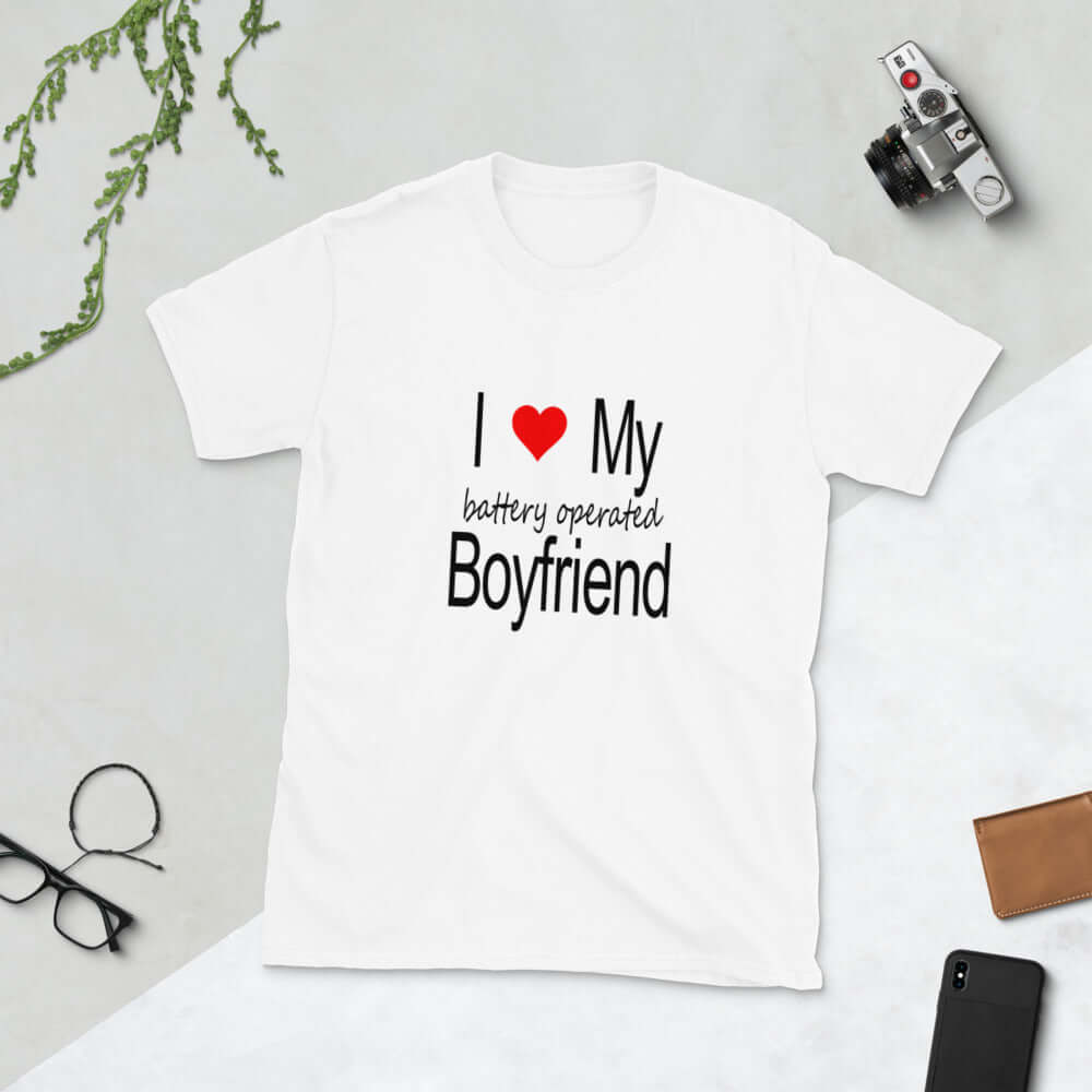 I love my battery operated boyfriend vibrator joke sexual humor t-shirt