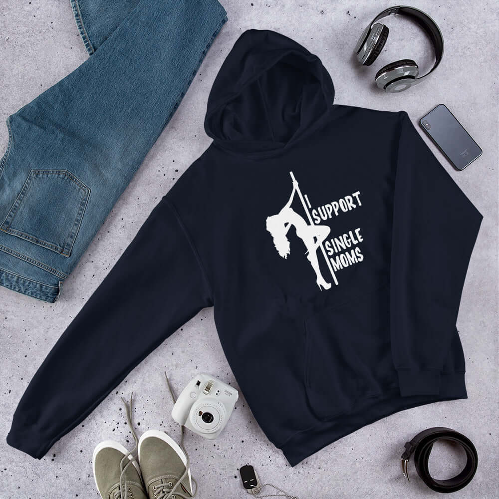 Navy blue hoodie sweatshirt with image of pole dancer and the words I support single moms printed on the front.