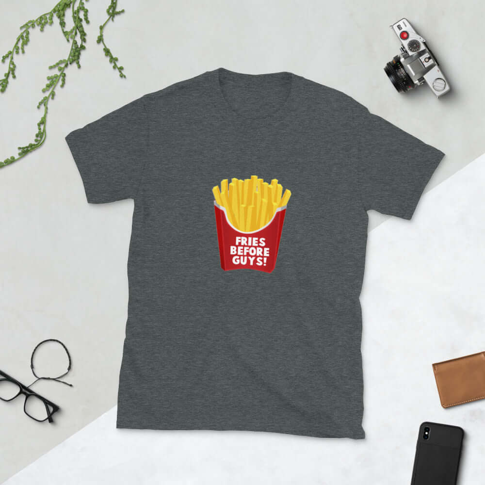 Funny fries before guys girl power friendship humor T-Shirt