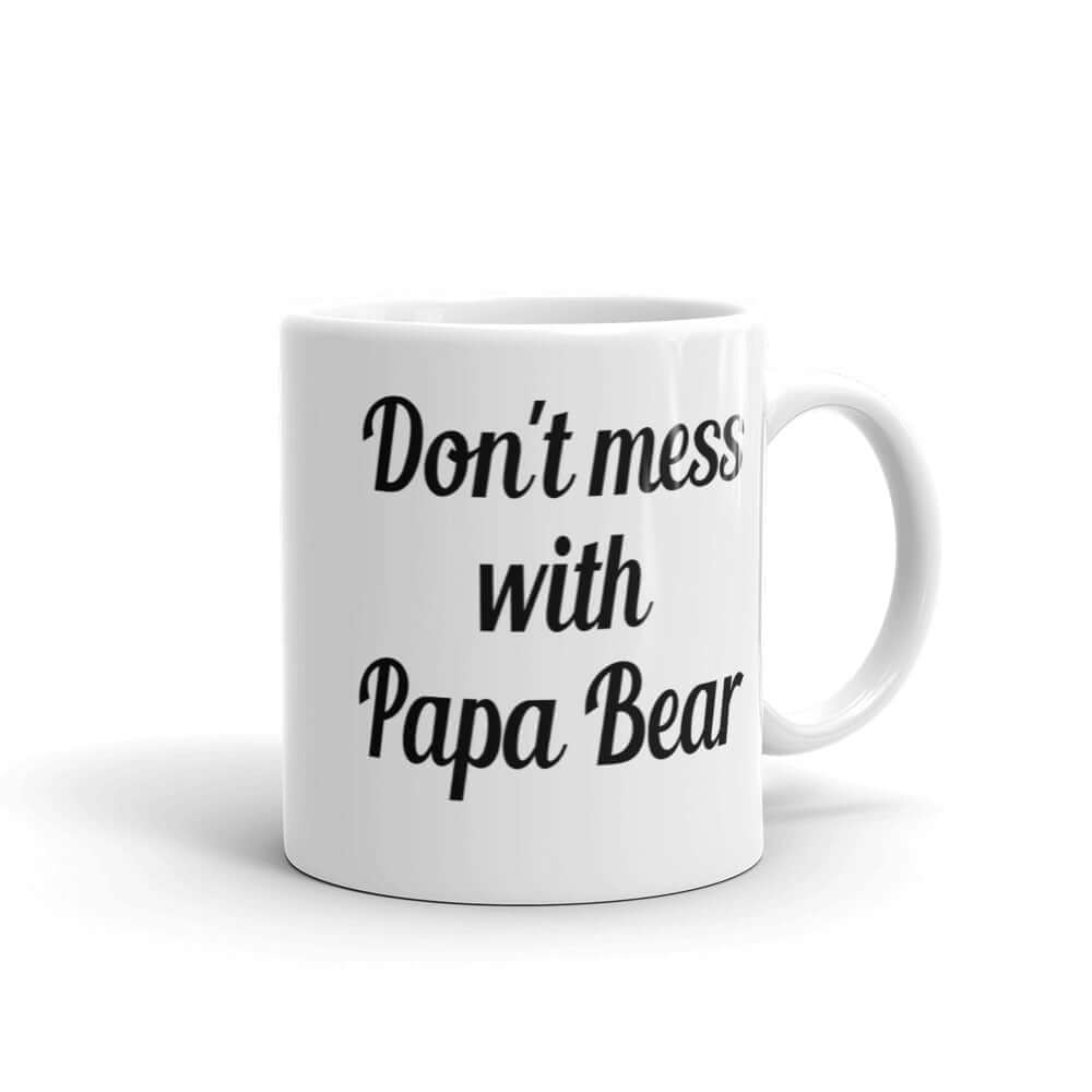 Don't mess with Papa bear Mug