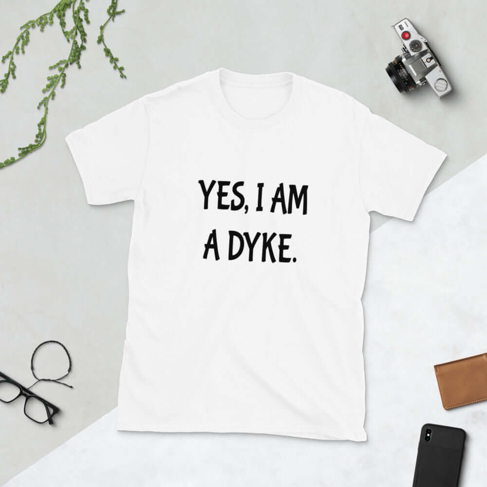 Yes, I'm a dyke lesbian pride T-Shirt