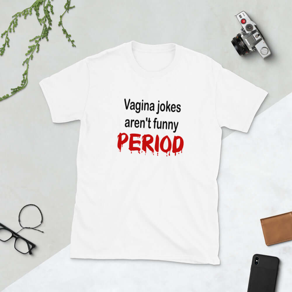 Vagina jokes aren't funny crude humor T-Shirt