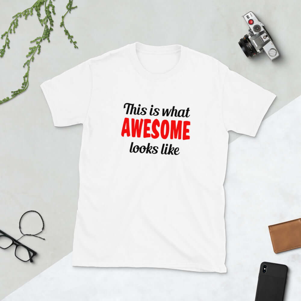 This is what awesome looks like T-Shirt