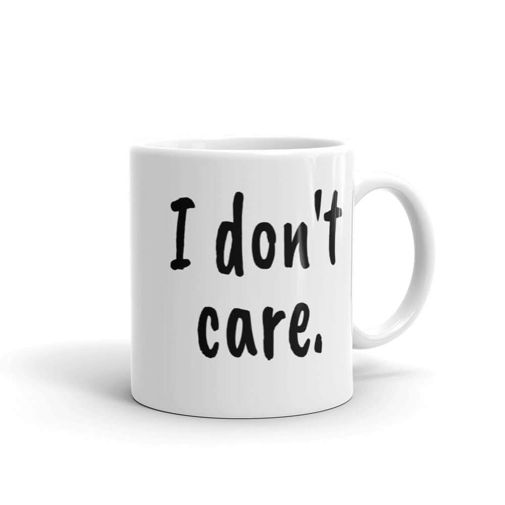 I don't care mug