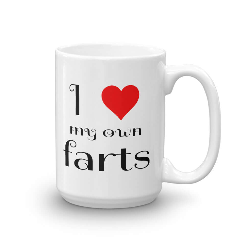 White ceramic coffee mug with I heart my own farts printed on both sides of the mug.