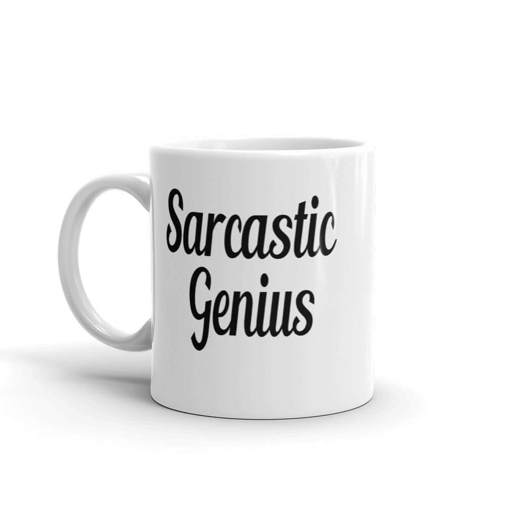 White ceramic coffee mug with the words Sarcastic Genius printed on both sides of the mug.