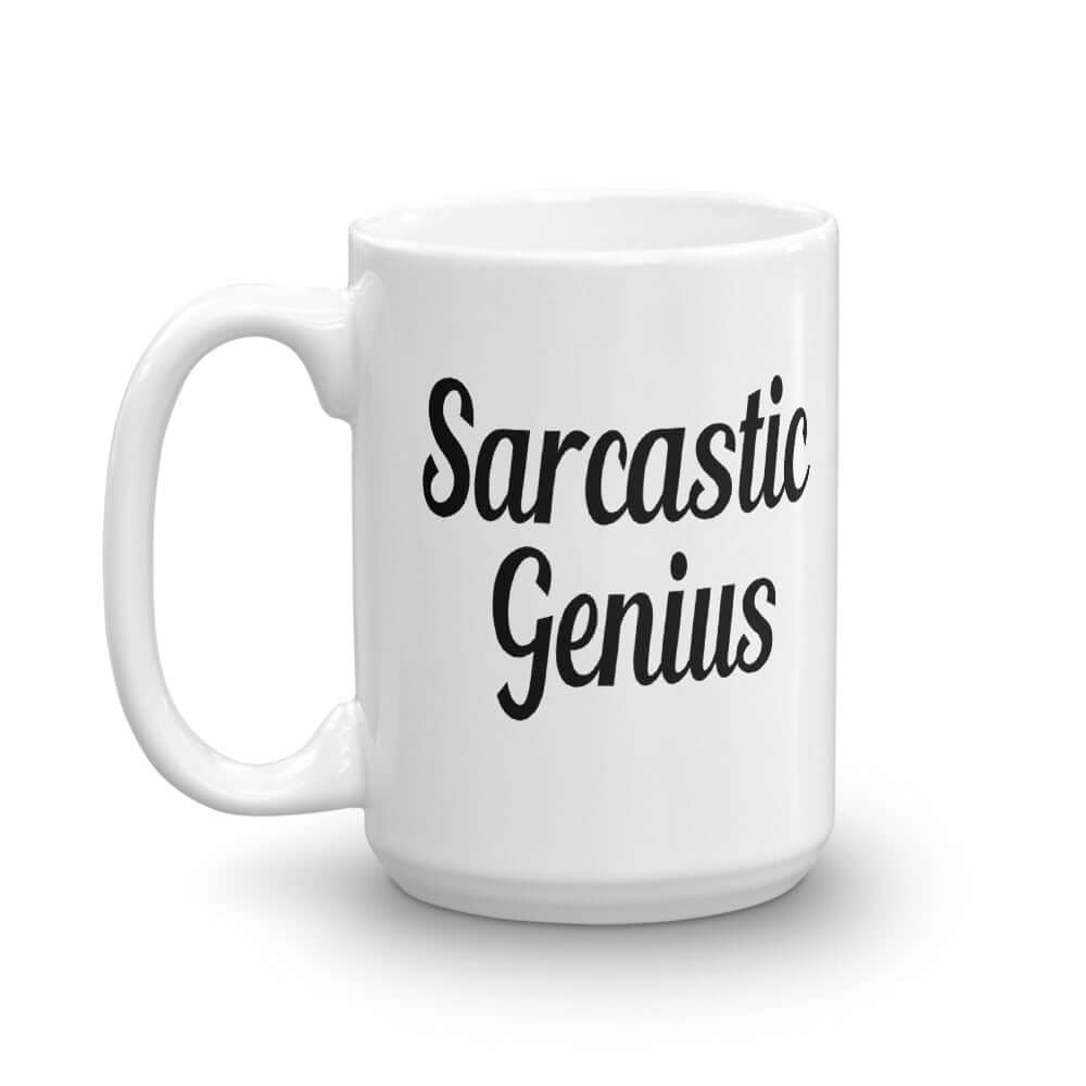 White ceramic coffee mug with the words Sarcastic Genius printed on both sides of the mug.