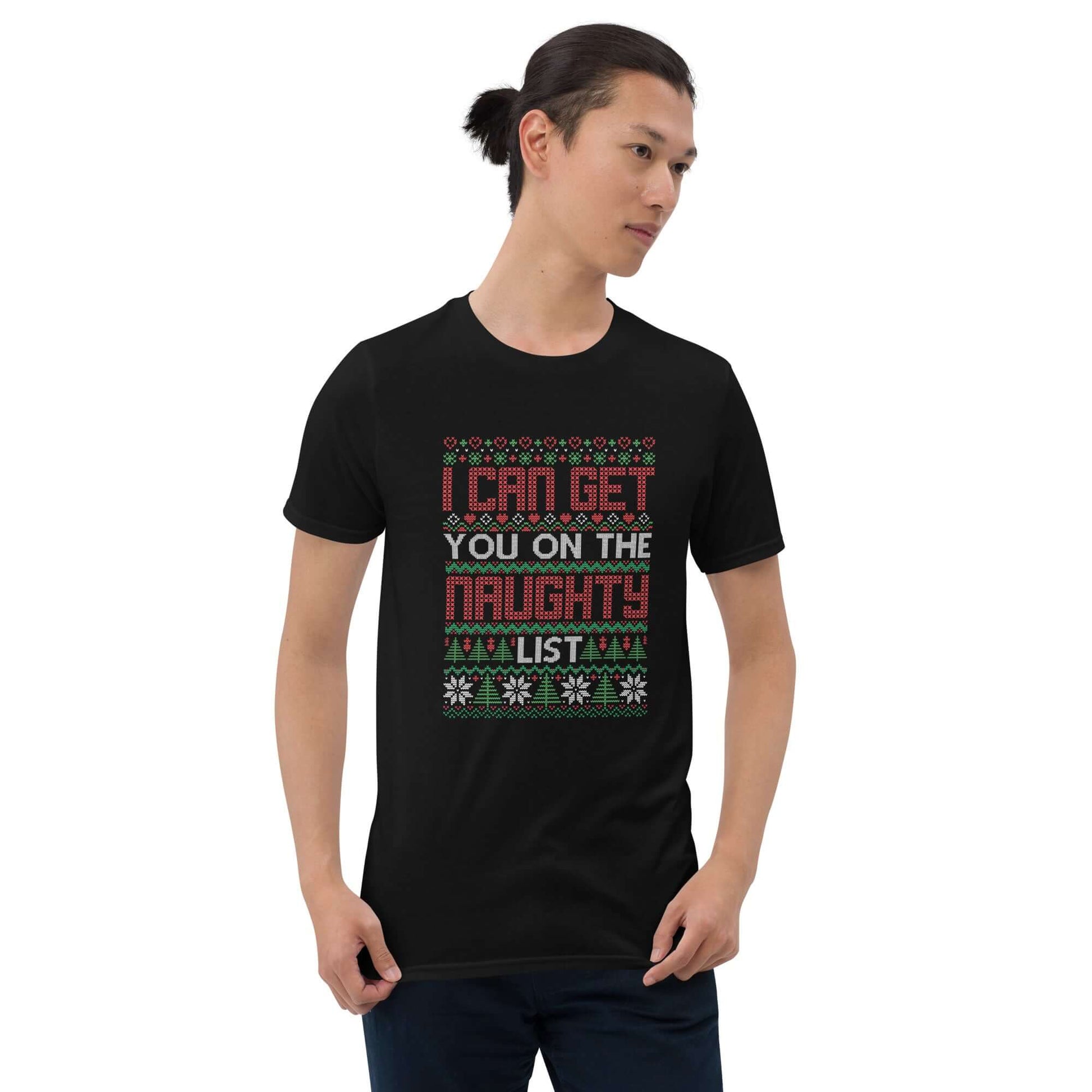 Man wearing black t-shirt with the words I can get you on the naught list printed on the front. 