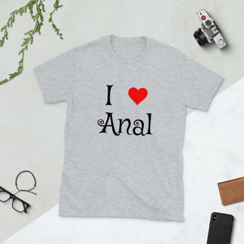Light grey t-shirt with the words I heart anal printed on the front. The heart is red.