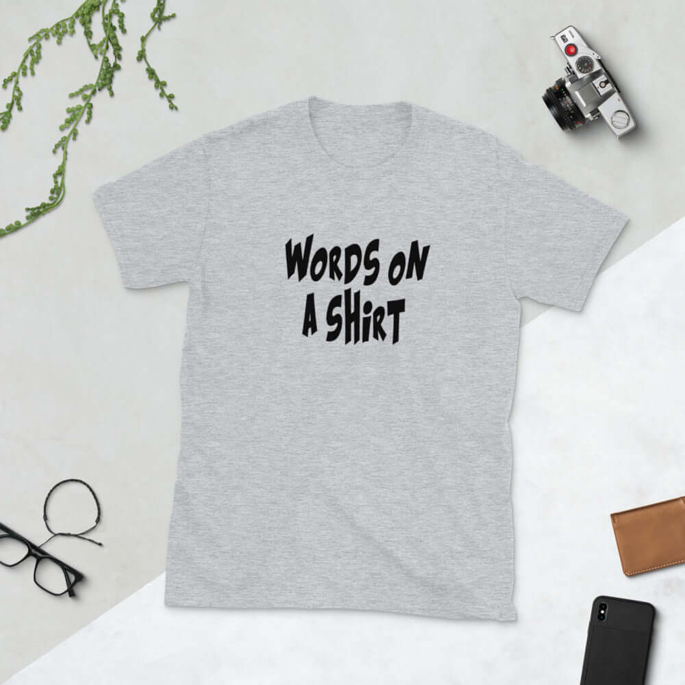 Words on a shirt T-shirt
