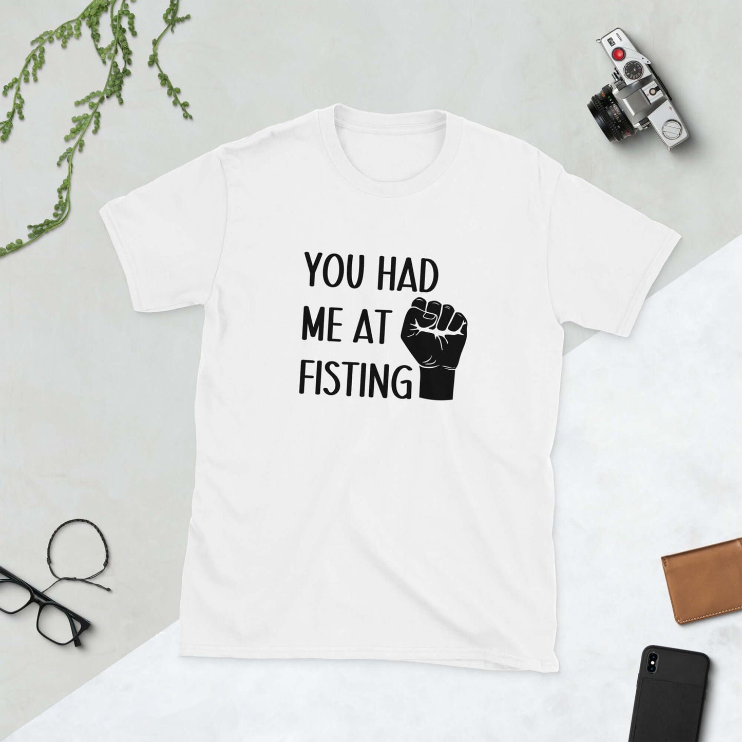 You had me at fisting t-shirt.