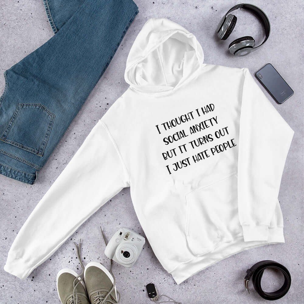 Thought I had social anxiety but it turns out I just hate people sarcastic unisex hoodie
