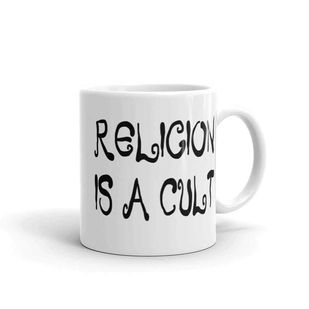 White ceramic coffee mug with the words Religion is a cult printed on both sides.