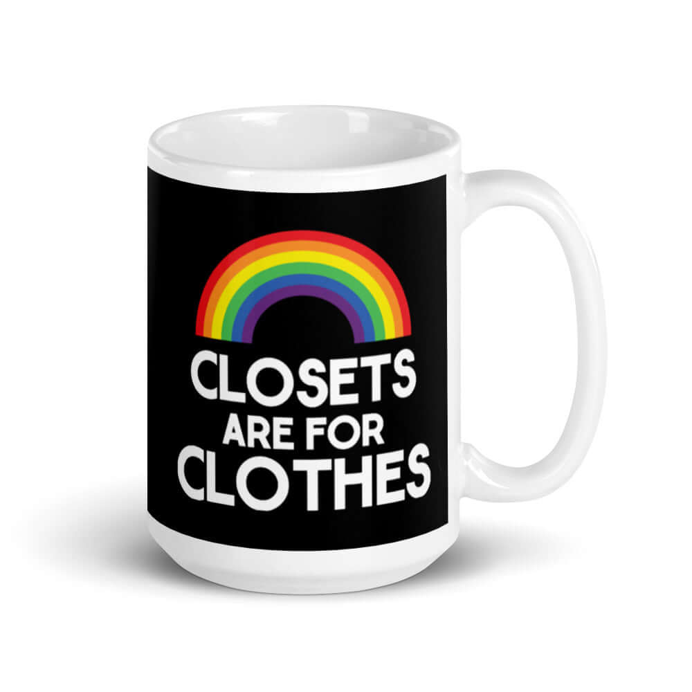 Closets are for clothes LGBTQ coming out rainbow pride mug