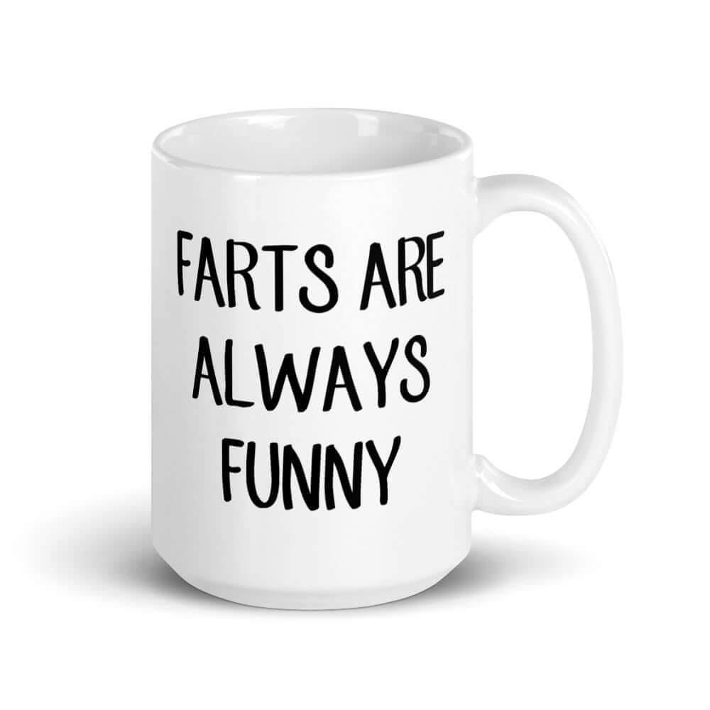 Farts are always funny silly immature humor mug