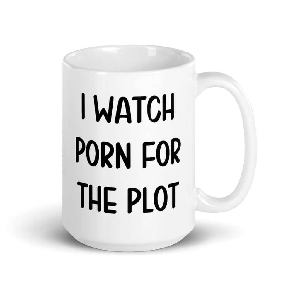 I watch porn for the plot funny ceramic mug