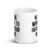 White ceramic mug with the text 'No one wants to hear your music' printed on both sides.