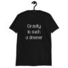 Black t-shirt with the text 'Gravity is such a downer' printed on the front.