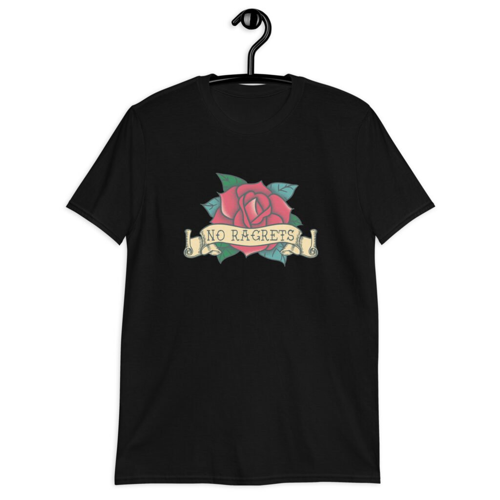 Black t-shirt with funny image of an old school rose flash tattoo with the words 'No ragrets' intentionally misspelled.