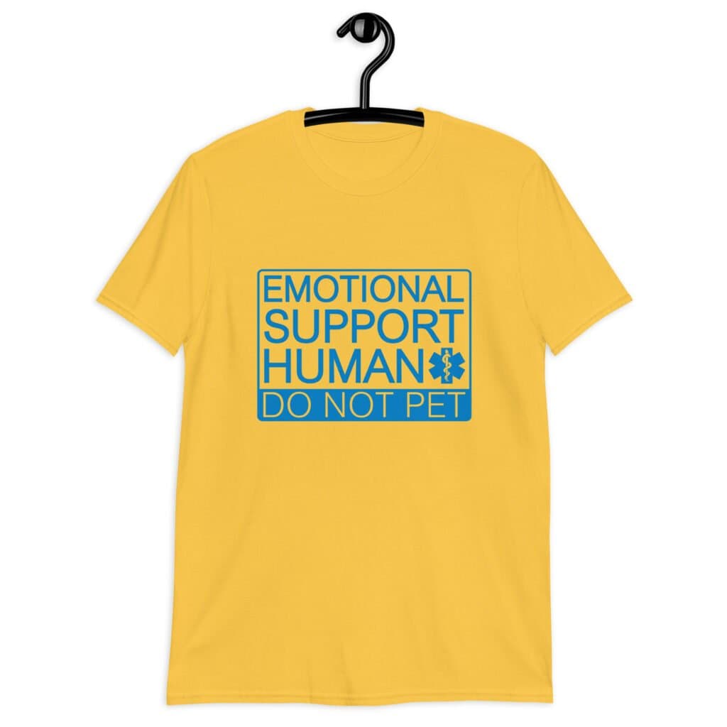Daisy yellow t-shirt with the text 'Emotional support human. Do not pet' printed on the front.