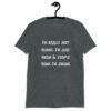 Dark heather grey t-shirt with the text 'I'm really not funny. I'm just mean & people think I'm joking' printed on the front.