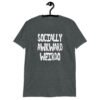 Dark heather grey t-shirt with the text 'Socially awkward weirdo' printed on the front.