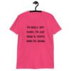 Heliconia pink t-shirt with the text 'I'm really not funny. I'm just mean & people think I'm joking' printed on the front.