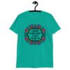 Jade color t-shirt with a colorful doodle graphic and the words 'I support a man's right to shut the hell up.' The design is printed on the front.