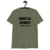 Military green t-shirt with the text 'Against all authority accept my mom' printed on the front.