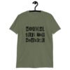 Military green t-shirt with the phrase 'Normal gets you nowhere' printed on the front.