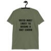 Military green t-shirt with the text 'Voted most likely to become a cult leader' printed on the front.