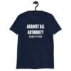 Navy blue t-shirt with the text 'Against all authority accept my mom' printed on the front.