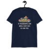 Navy blue t-shirt with images of mushrooms and the text 'If mushrooms can grow from shit, so can you.' printed on the front.