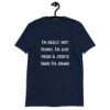 Navy blue t-shirt with the text 'I'm really not funny. I'm just mean & people think I'm joking' printed on the front.
