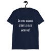 Navy blue t-shirt with the text 'Do you wanna start a cult with me' printed on the front.