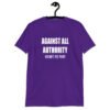 Purple t-shirt with the text 'Against all authority accept my mom' printed on the front.