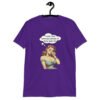 Purple t-shirt with an image of a busty pin-up lady with thought bubble that says 'I wish I had serotonin instead of these huge tits' printed on the front.