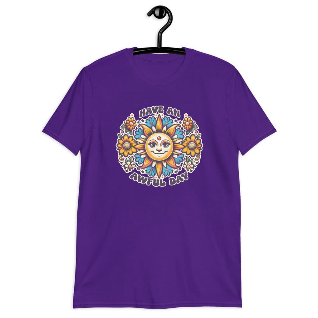 Purple t-shirt with a sun graphic and the text 'Have an awful day' printed on the front.