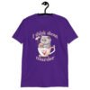 Purple t-shirt that says 'I think about murder' with image of cute fluffy kitten sitting in a teacup printed on the front.