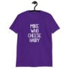 Purple t-shirt with the text 'Mike who cheese hairy' printed on the front.